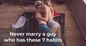 Heirate niemals einen Mann, der diese 7 Gewohnheiten hat