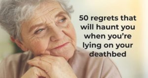 50 Bedauern, die dich verfolgen werden, wenn du auf deinem Sterbebett liegst